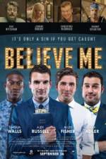 Watch Believe Me Myflixer