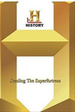 Watch Stealing the Superfortress Myflixer