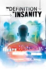 Watch The Definition of Insanity Myflixer