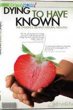Watch Dying to Have Known Myflixer