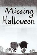 Watch Missing Halloween Myflixer