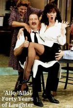 Watch \'Allo \'Allo! Forty Years of Laughter Myflixer