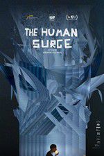 Watch The Human Surge Myflixer