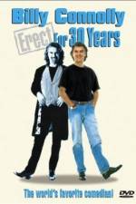 Watch Billy Connolly Erect for 30 Years Myflixer