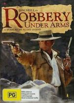 Watch Robbery Under Arms Myflixer