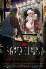 Watch I Am Santa Claus Myflixer
