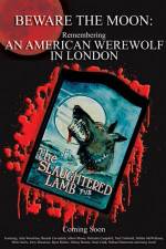 Watch Beware the Moon Remembering 'An American Werewolf in London' Myflixer