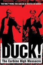 Watch Duck! The Carbine High Massacre Myflixer