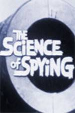 Watch The Science of Spying Myflixer
