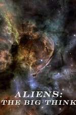 Watch Aliens: The Big Think Myflixer