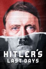 Watch Hitler\'s Last Days Myflixer