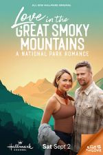 Watch Love in the Great Smoky Mountains: A National Park Romance Myflixer