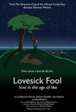 Watch Lovesick Fool - Love in the Age of Like Myflixer