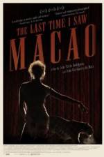 Watch The Last Time I Saw Macao Myflixer