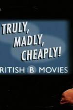 Watch Truly Madly Cheaply British B Movies Myflixer