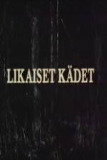 Watch Likaiset k�det Myflixer
