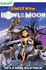 Watch The Jungle Book: Howl at the Moon Myflixer