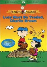 Watch Lucy Must Be Traded, Charlie Brown (TV Short 2003) Myflixer
