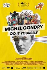 Watch Michel Gondry: Do it Yourself! Myflixer