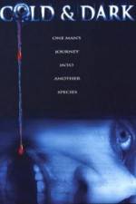 Watch Cold and Dark Myflixer