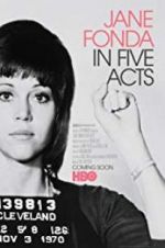 Watch Jane Fonda in Five Acts Myflixer