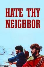 Watch Hate Thy Neighbor Myflixer