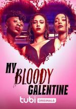 Watch My Bloody Galentine Myflixer