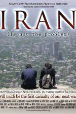 Watch Iran Is Not the Problem Myflixer