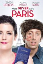 Watch We'll Never Have Paris Myflixer