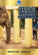 Watch Cher and the Loneliest Elephant Myflixer