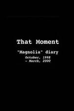 Watch That Moment: Magnolia Diary Myflixer