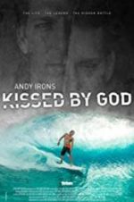 Watch Andy Irons: Kissed by God Myflixer