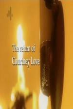 Watch The Return of Courtney Love Myflixer