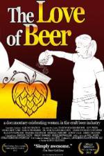 Watch The Love of Beer Myflixer