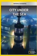 Watch National Geographic City Under the Sea Myflixer