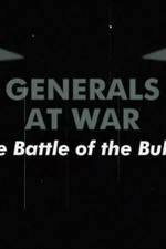 Watch National Geographic Generals At War: The Battle Of The Bulge Myflixer