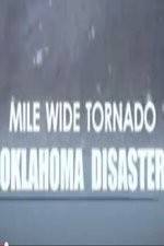 Watch Mile Wide Tornado: Oklahoma Disaster Myflixer