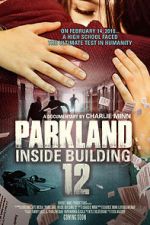Watch Parkland: Inside Building 12 Myflixer