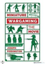 Watch Miniature Wargaming the Movie Myflixer