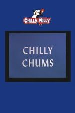 Watch Chilly Chums Myflixer