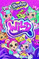 Watch Shopkins Wild Myflixer