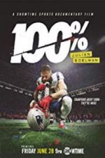 Watch 100%: Julian Edelman Myflixer