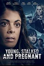 Watch Young, Stalked, and Pregnant Myflixer