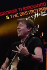 Watch George Thorogood & The Destroyers: Live at Montreux Myflixer