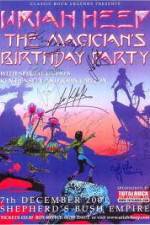 Watch Uriah Heep: The Magicans Birthday Myflixer