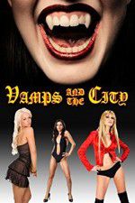 Watch Vamps in the City Myflixer