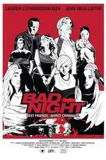 Watch Bad Night Myflixer