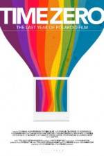 Watch Time Zero The Last Year of Polaroid Film Myflixer