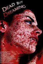 Watch Dead But Dreaming Myflixer