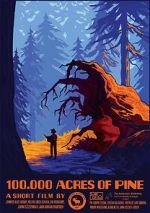 Watch 100,000 Acres of Pine Myflixer